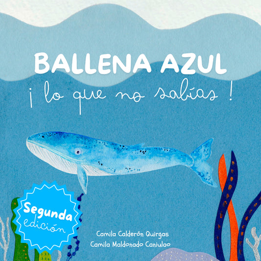 Ballena azul ¡lo que no sabías! SEGUNDA EDICIÓN